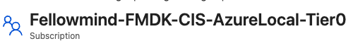 Tier 0 subscription — Fellowmind-FMDK-CIS-AzureLocal-Tier0